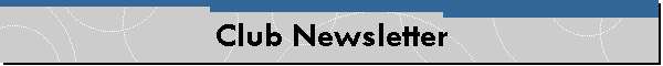 Club Newsletter
