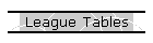League Tables
