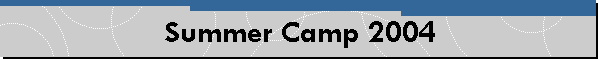 Summer Camp 2004